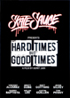 HARD TIMES BUT GOOD TIMES