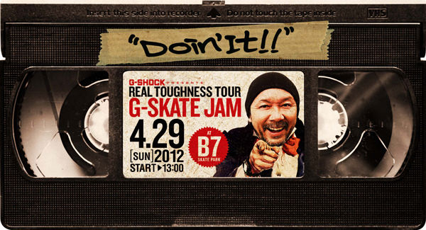 REAL TOUGHNESS TOUR 『G-SKATE JAM』 at B7