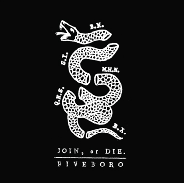 “Join, or Die.” 5Boro