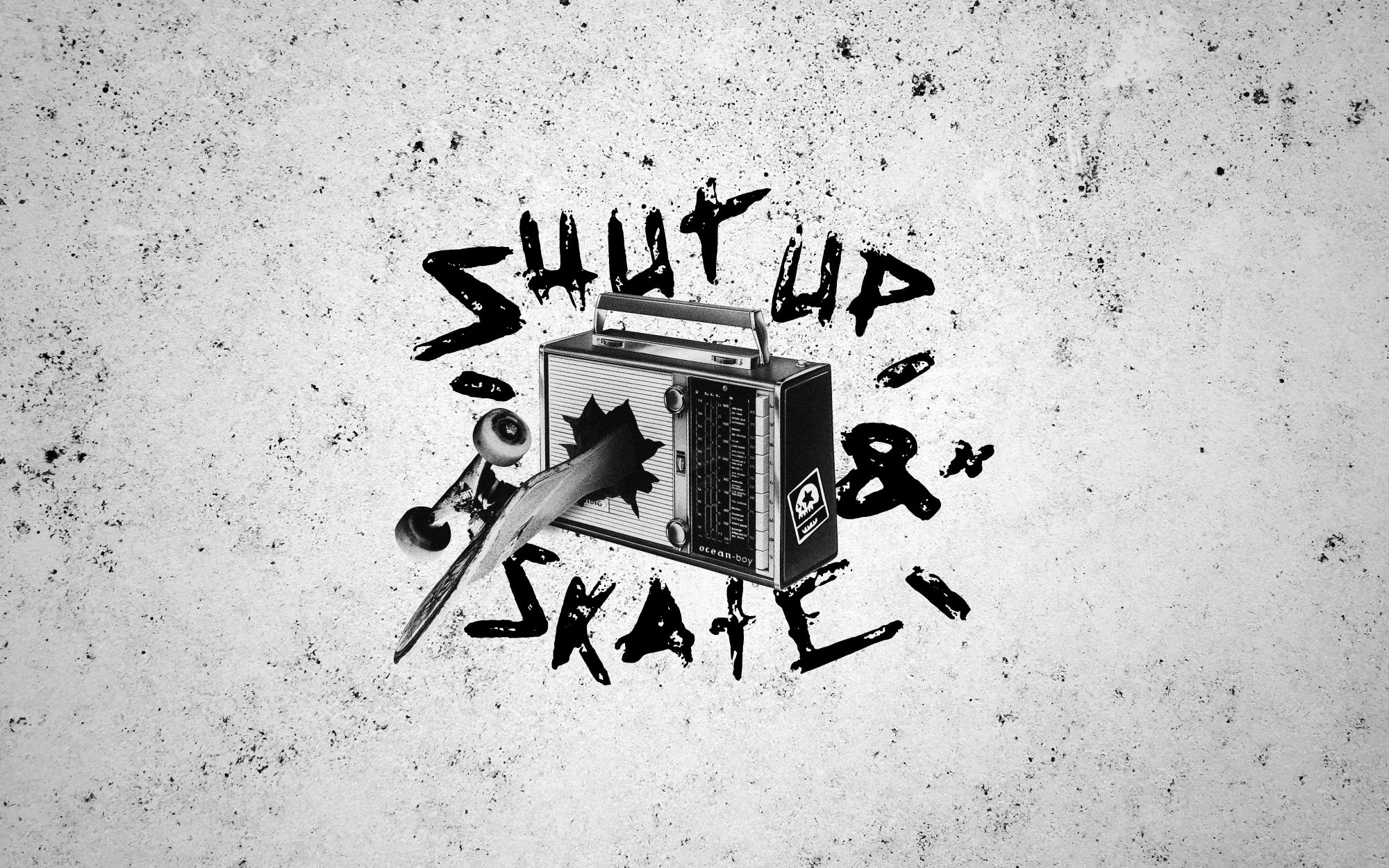 SHUT UP & SKATE