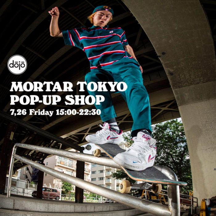 MORTAR TOKYO POP-UP SHOP @ NIKE SB DOJO 